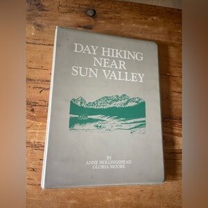 Day Hiking Near Sun Valley By Gloria Moore Idaho Conservation League Book Binder